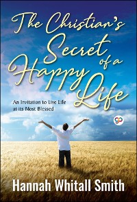 Cover The Christian's Secret of a Happy Life