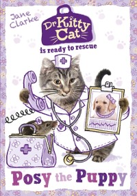 Cover Dr KittyCat is ready to rescue: Posy the Puppy