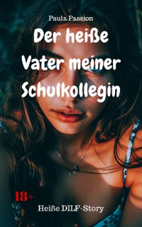 Cover Der heiße Vater meiner Schulkollegin