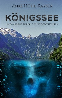 Cover Königssee und andere dunkle Kurzgeschichten