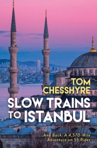 Cover Slow Trains to Istanbul