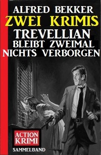 Cover Trevellian bleibt zweimal nichts verborgen: Zwei Krimis