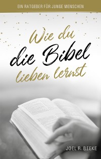 Cover Wie du die Bibel lieben lernst