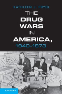 Cover Drug Wars in America, 1940-1973