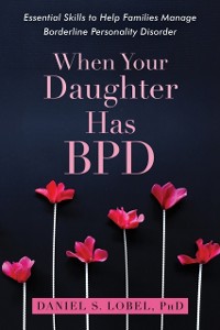 Cover When Your Daughter Has BPD