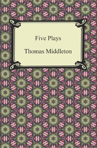 Cover Five Plays (The Revenger's Tragedy and Other Plays)