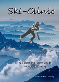 Cover Ski-Clinic, the easiest and fastest way to improve your skiing