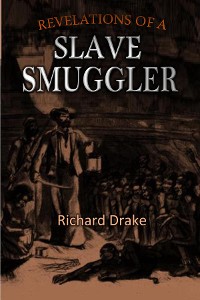 Cover Revelations of a Slave Smuggler