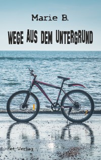 Cover Wege aus dem Untergrund