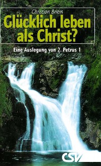 Cover Glücklich leben als Christ