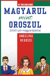 Cover MAGYARUL  MINT  OROSZUL 1000  szó  magyarázattal