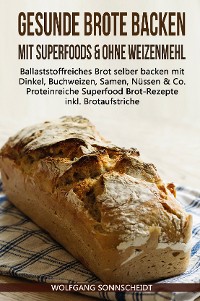 Cover Gesunde Brote backen mit Superfoods & ohne Weizenmehl