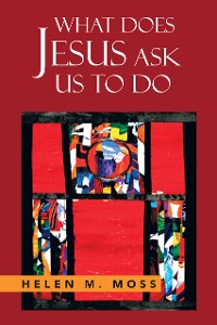 Cover What Does Jesus Ask Us to Do