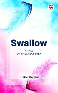 Cover Swallow A Tale Of The Great Trek