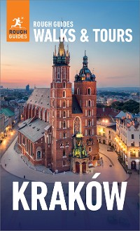 Cover Rough Guides Walks and Tours Krakow: Top 16 Itineraries for Your Trip: Travel Guide eBook