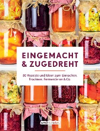 Cover Eingemacht &amp; zugedreht