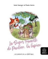 Cover La super famille de Pauline, la lapine