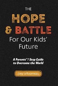 Cover The Hope & Battle For Our Kids' Future