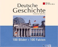 Cover Deutsche Geschichte: 100 Bilder - 100 Fakten