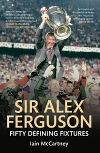 Cover Sir Alex Ferguson Fifty Defining Fixtures