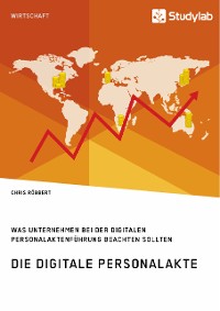 Cover Die digitale Personalakte. Was Unternehmen bei der digitalen Personalaktenführung beachten sollten