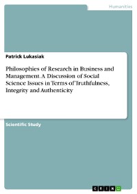 Cover Philosophies of Research in Business and Management. A Discussion of Social Science Issues in Terms of Truthfulness, Integrity and Authenticity