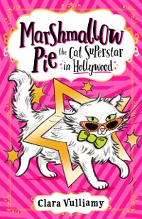 Cover Marshmallow Pie The Cat Superstar in Hollywood