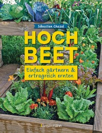 Cover Hochbeet - einfach gärtnern und ertragreich ernten