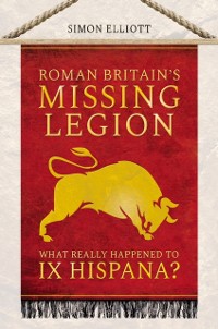 Cover Roman Britain's Missing Legion