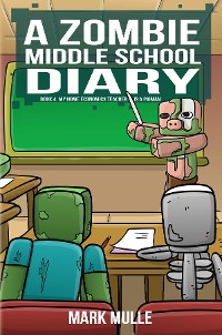 Cover A Zombie Middle School Diary Book 4