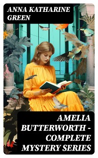 Cover AMELIA BUTTERWORTH - Complete Mystery Series