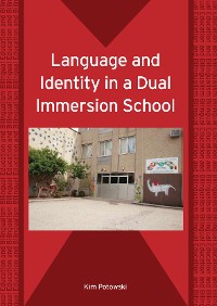 Cover Language and Identity in a Dual Immersion School