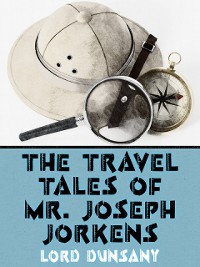 Cover The Travel Tales of Mr. Joseph Jorkens