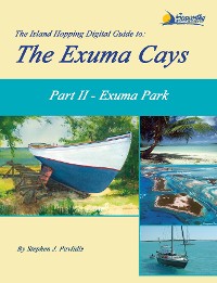 Cover The Island Hopping Digital Guide to the Exuma Cays - Part II - Exuma Park