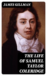 Cover The Life of Samuel Taylor Coleridge