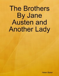 Cover Brothers By Jane Austen and Another Lady