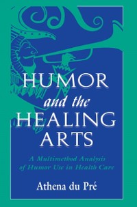 Cover Humor and the Healing Arts