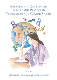 Cover Bridging the Gap between Theory and Practice in Translation and Gender Studies