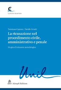 Cover La ricusazione nel procedimento civile, amministrativo e penale