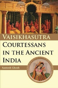 Cover Vaisikasutra Courtesans in the Ancient India