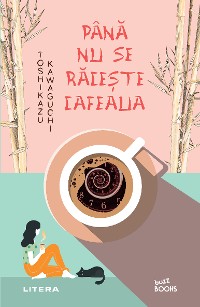 Cover Pana nu se raceste cafeaua