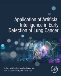 Cover Application of Artificial Intelligence in Early Detection of Lung Cancer