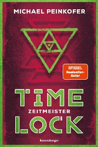 Cover Timelock, Band 3: Zeitmeister - spannender Mystery-Thriller von SPIEGEL-Bestseller-Autor Michael Peinkofer