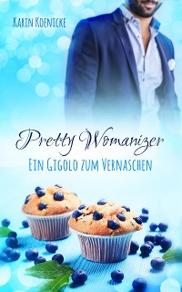 Cover Pretty Womanizer - Ein Gigolo zum Vernaschen
