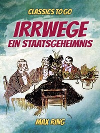 Cover Irrwege / Ein Staatsgeheimnis