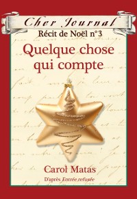 Cover Cher Journal : Recit de Noel : N(deg) 3 - Quelque chose qui compte