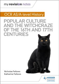 Cover My Revision Notes: OCR A-level History: Popular Culture and the Witchcraze of the 16th and 17th Centuries