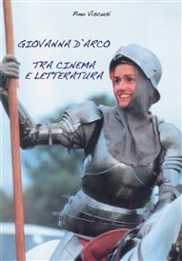 Cover Giovanna D'Arco tra cinema e letteratura