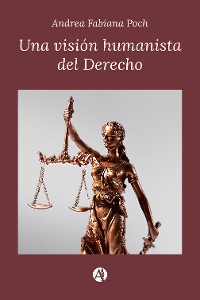 Cover Una visión humanista del Derecho