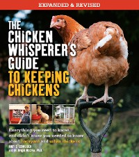 Cover The Chicken Whisperer's Guide to Keeping Chickens, Revised